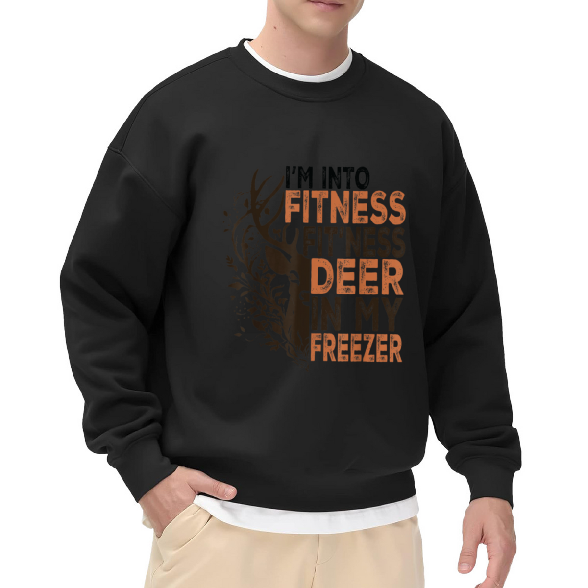 I'm Into Fitness Fit'ness Deer In My Freezer Crewneck Sweatshirt - Funny Hunter Gift, Deer Hunting Pullover, Outdoorsman Top