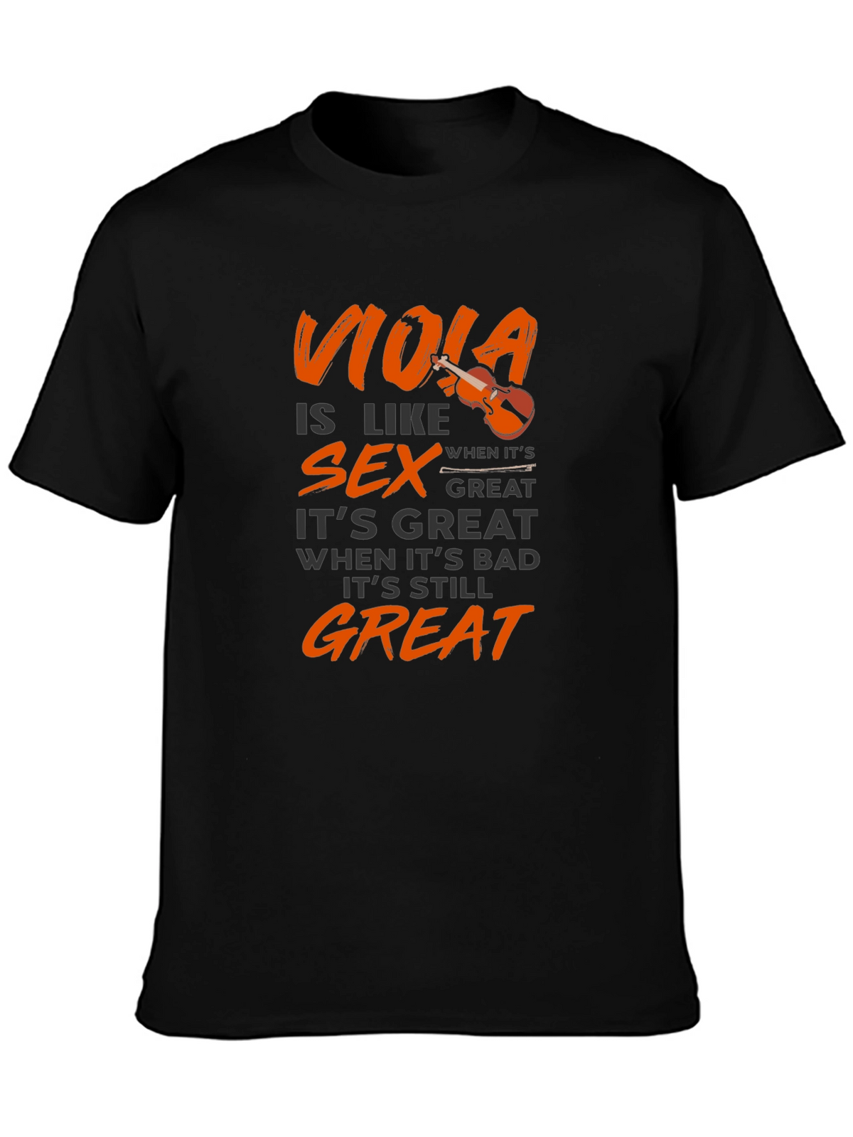 Viola is Like Sex T-Shirt - Musician Humor