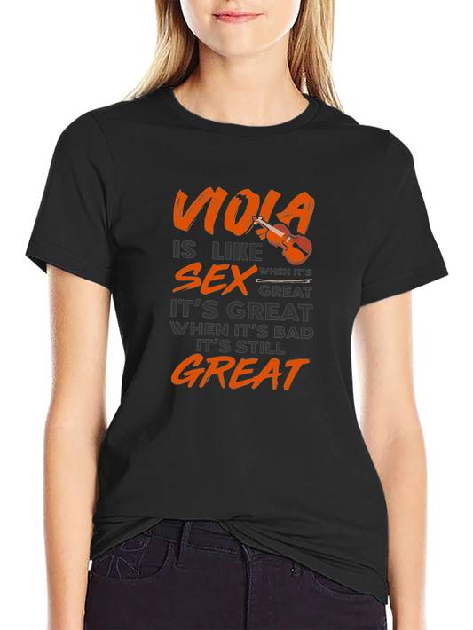 Viola is Like Sex T-Shirt - Musician Humor