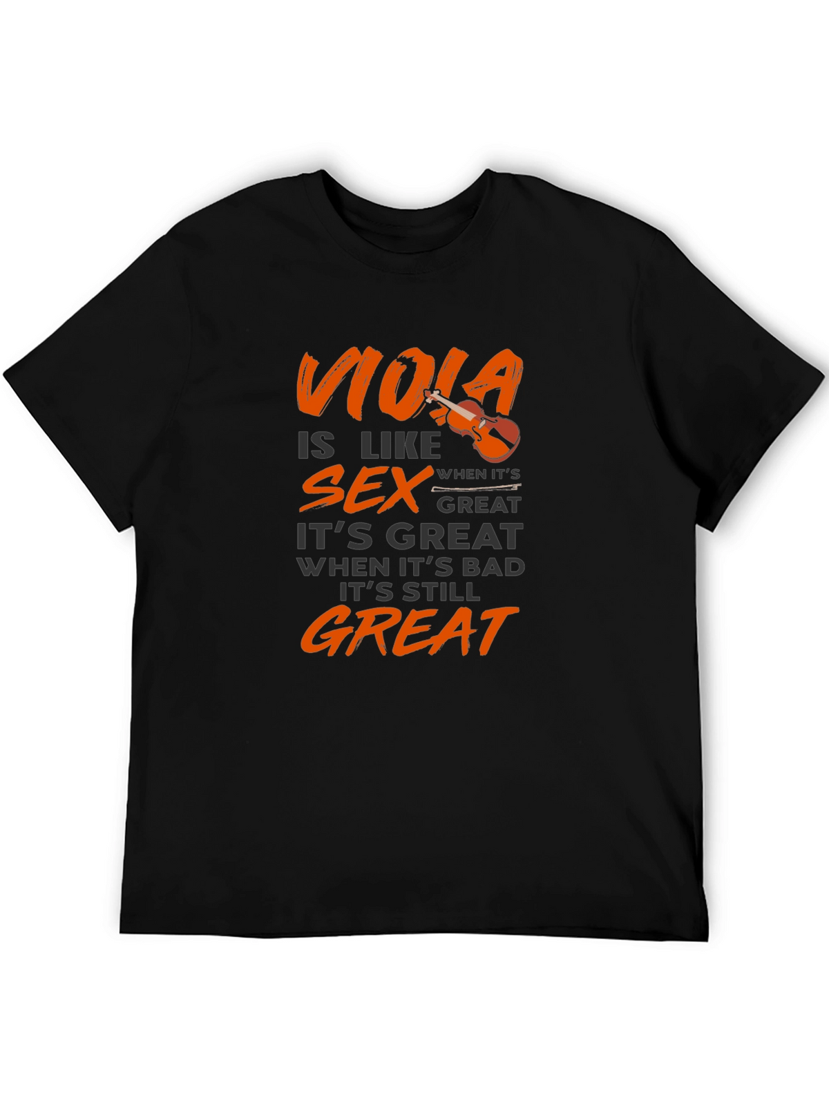 Viola is Like Sex T-Shirt - Musician Humor