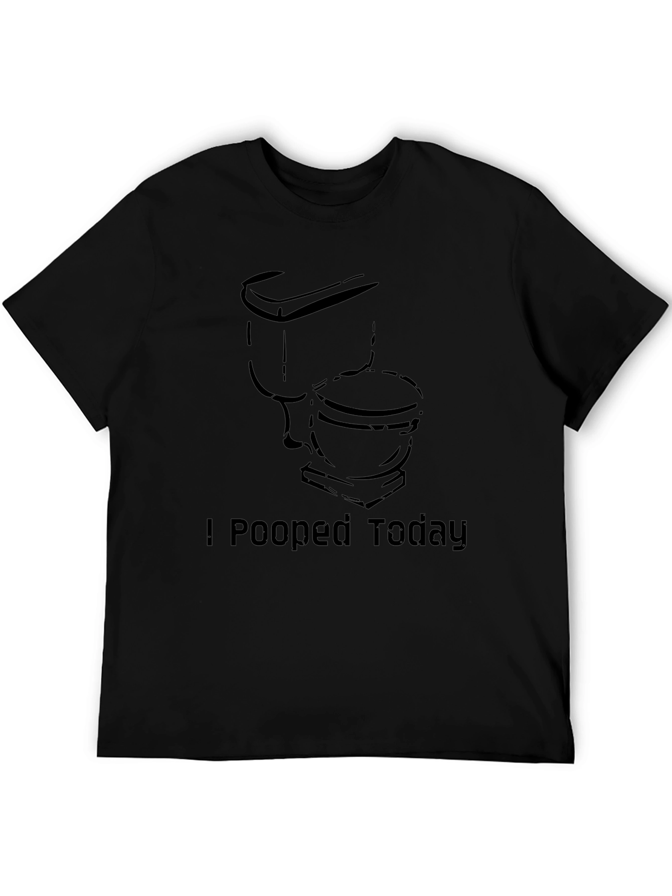 I Pooped Today Graphic Tee - Black Cotton Novelty Shirt