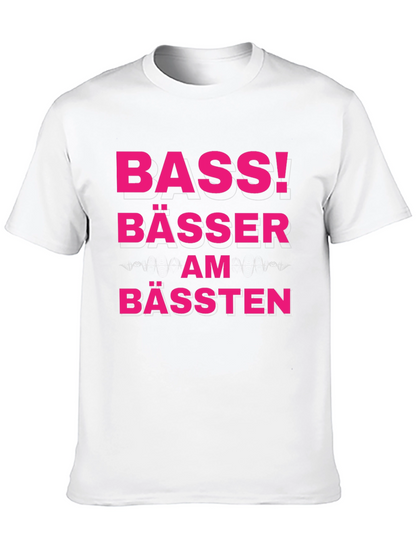 Bass! Bässer Am Bässten Funny German T-Shirt
