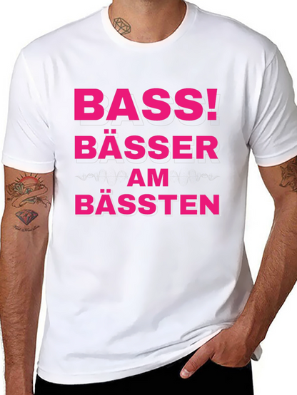 Bass! Bässer Am Bässten Funny German T-Shirt