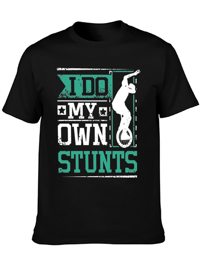 I Do My Own Stunts Graphic Tee Shirt