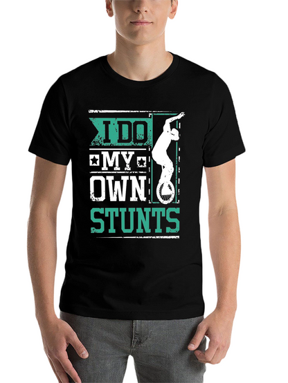 I Do My Own Stunts Graphic Tee Shirt