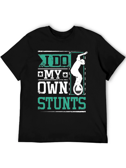 I Do My Own Stunts Graphic Tee Shirt