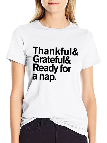 Thankful Grateful Ready for a Nap T-Shirt