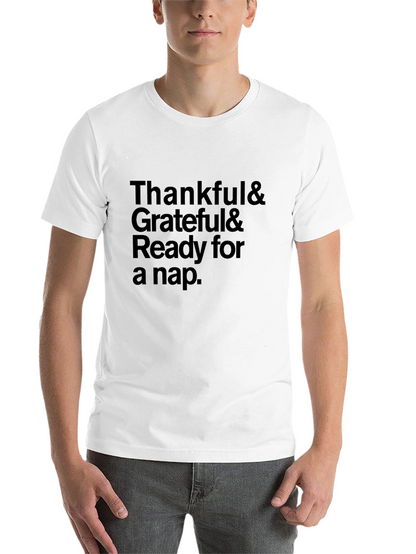 Thankful Grateful Ready for a Nap T-Shirt