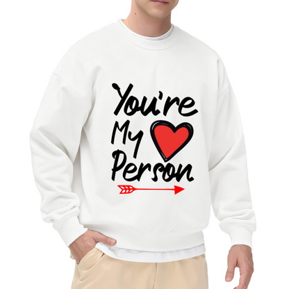 You're My Person Heart Arrow Crewneck Sweatshirt | Romantic Hand-Lettered Pullover, Valentine's Day Gift