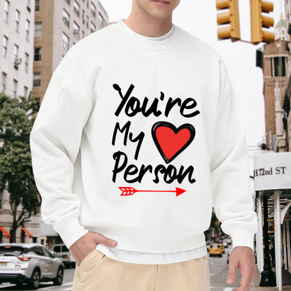 You're My Person Heart Arrow Crewneck Sweatshirt | Romantic Hand-Lettered Pullover, Valentine's Day Gift