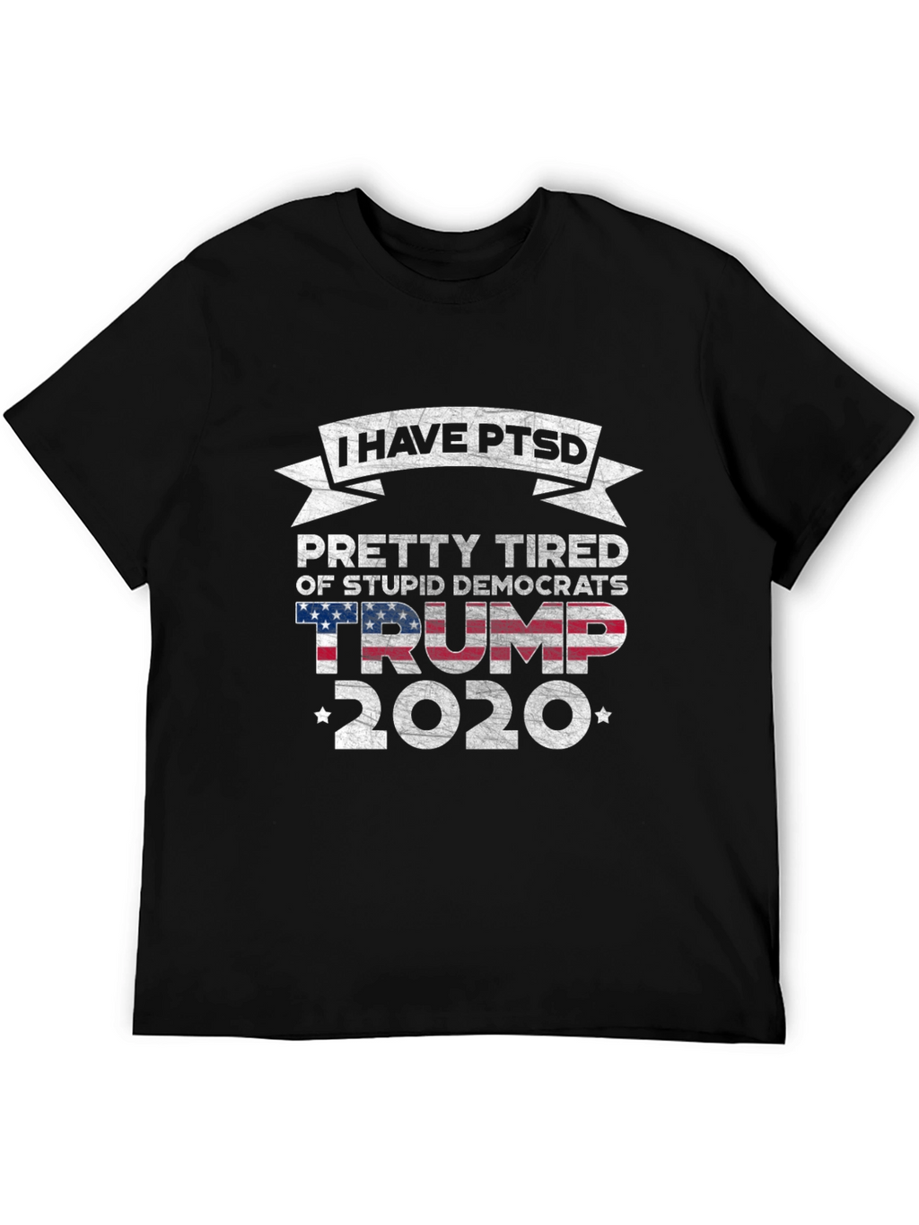 I Have PTSD Trump 2020 Graphic T-Shirt