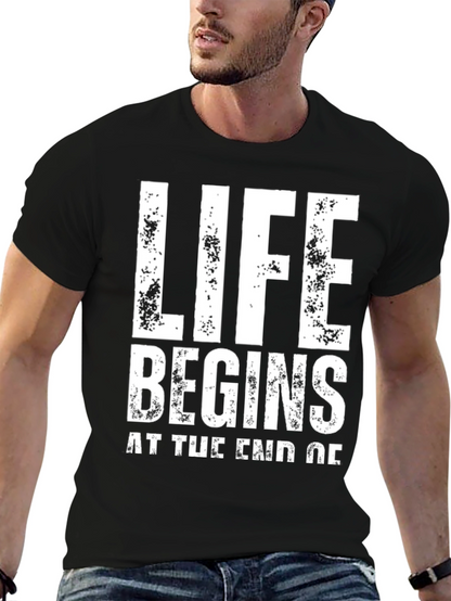 Life Begins T-Shirt - Motivational Graphic Tee