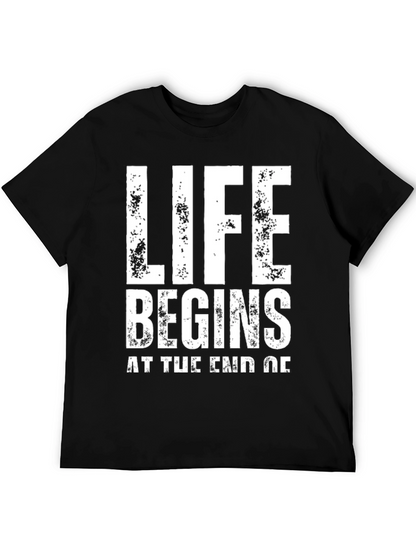 Life Begins T-Shirt - Motivational Graphic Tee