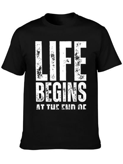 Life Begins T-Shirt - Motivational Graphic Tee