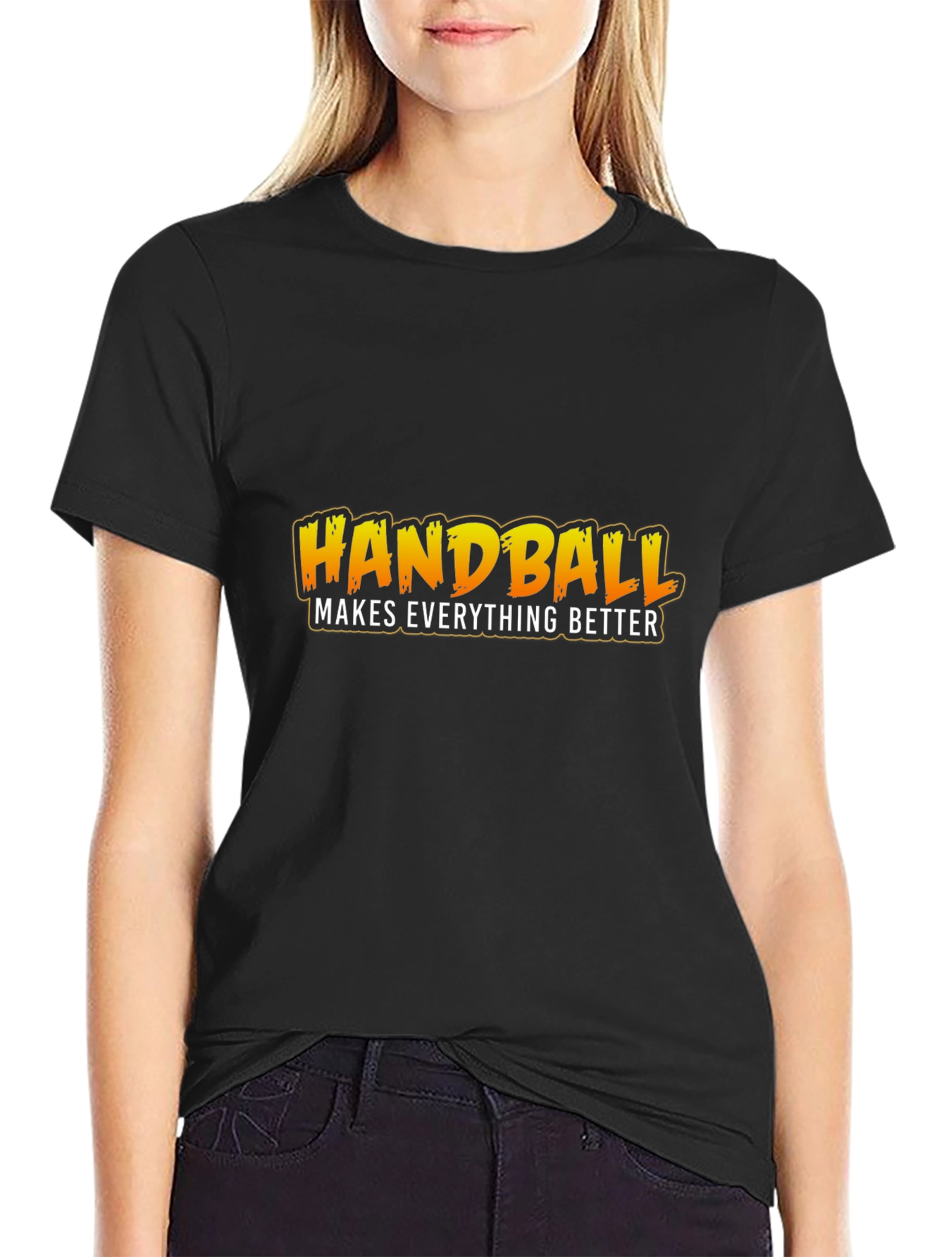 Handball Makes Everything Better T-Shirt