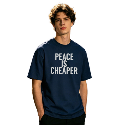 Men's Peace Is Cheaper Minimal Statement Text T-Shirt