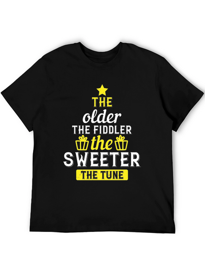 The Older the Fiddler the Sweeter Black T-Shirt