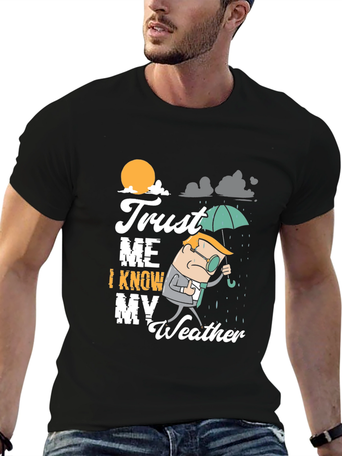 Trust Me I Know My Weather T-Shirt