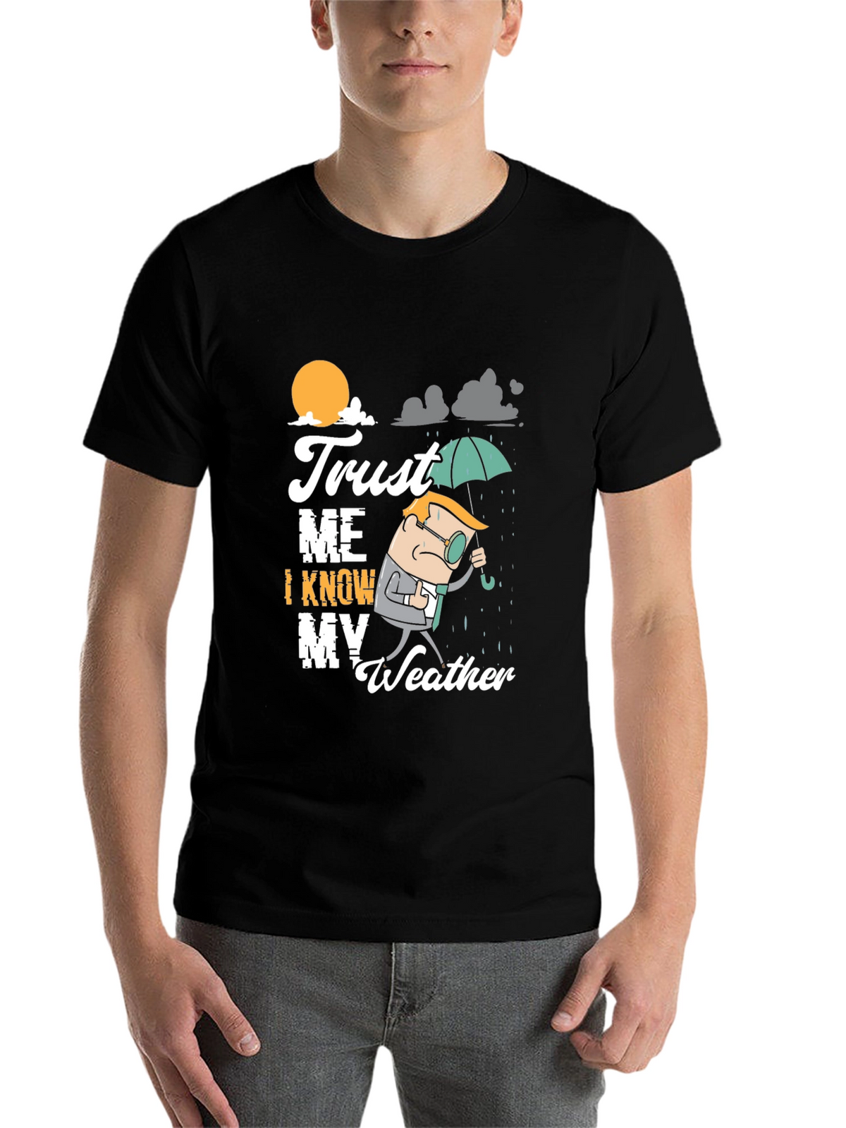 Trust Me I Know My Weather T-Shirt