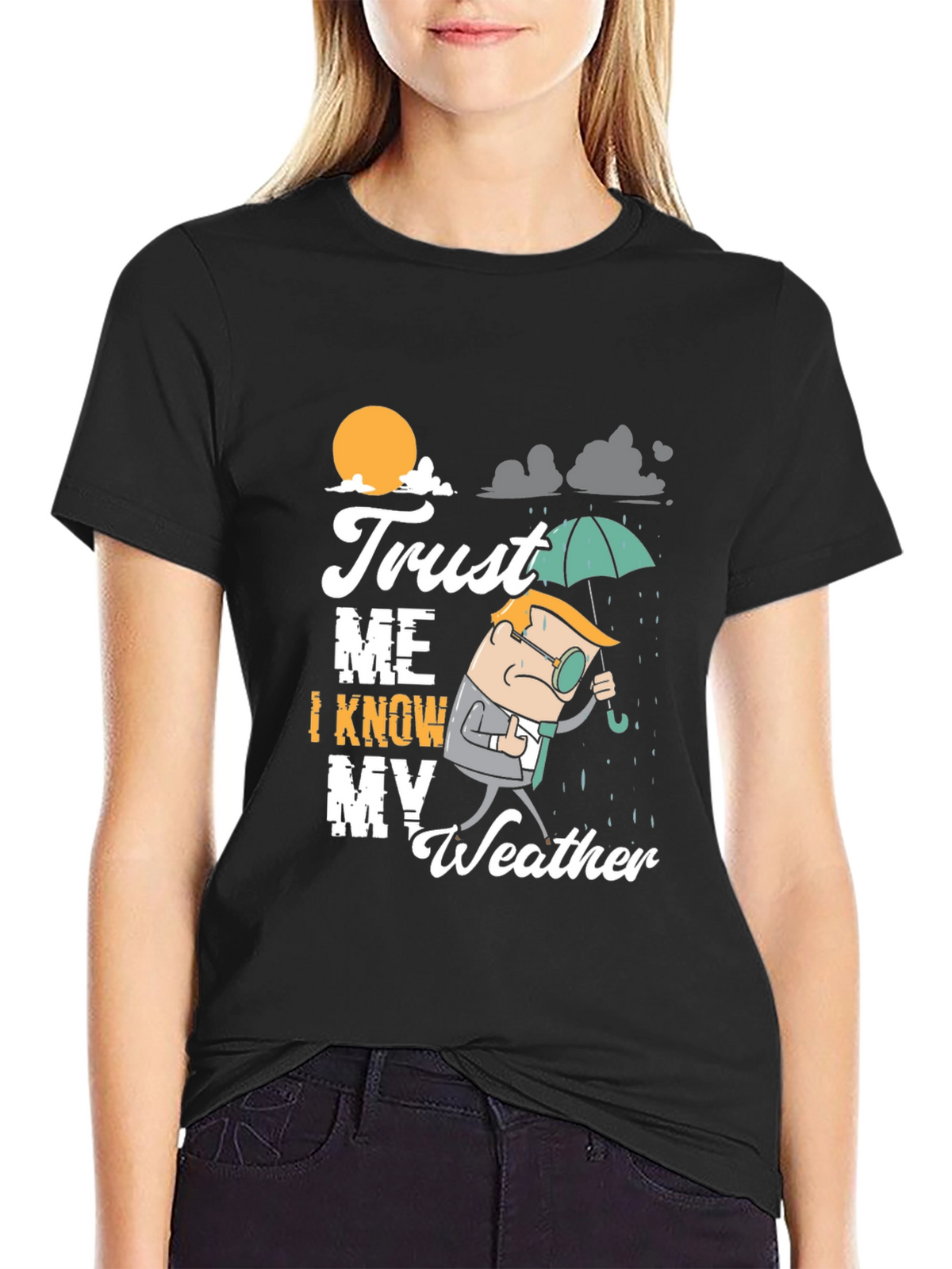 Trust Me I Know My Weather T-Shirt