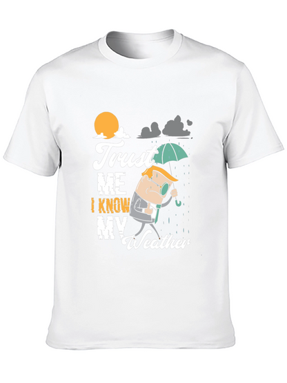 Trust Me I Know My Weather T-Shirt