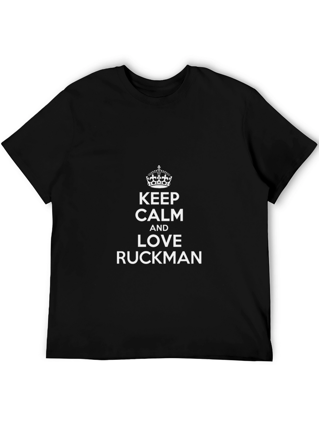 Keep Calm and Love Ruckman T-Shirt