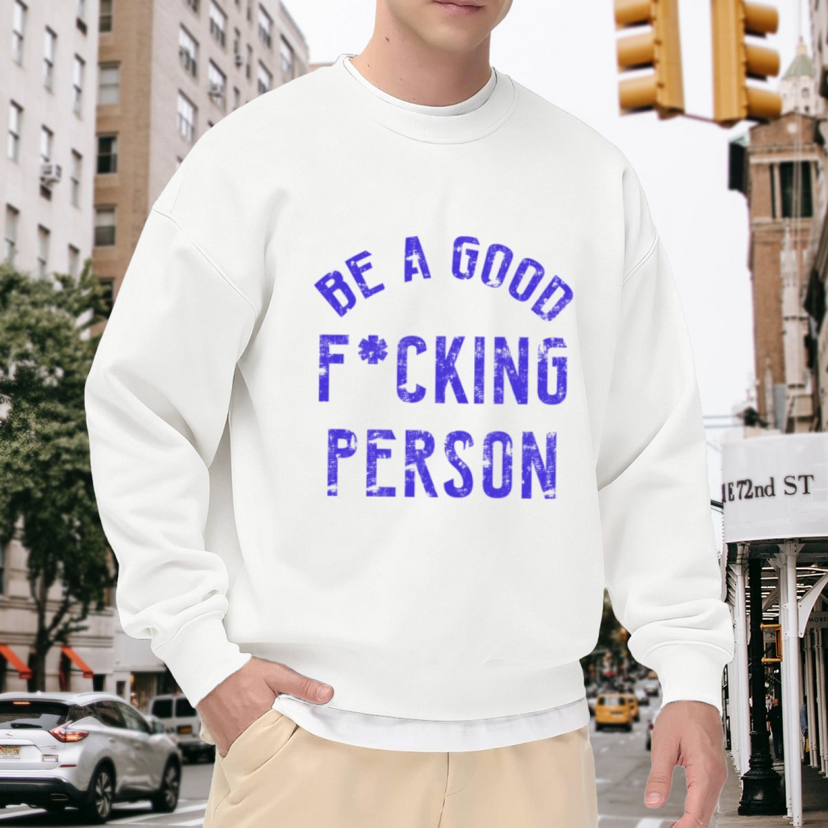 Be A Good F*cking Person Edgy Motivational Crewneck Sweatshirt | Distressed Blunt Slogan Pullover, Honest Gift
