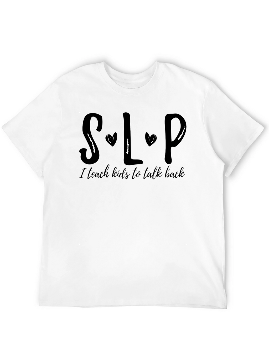 SLP Teach Kids to Talk Back Black T-Shirt