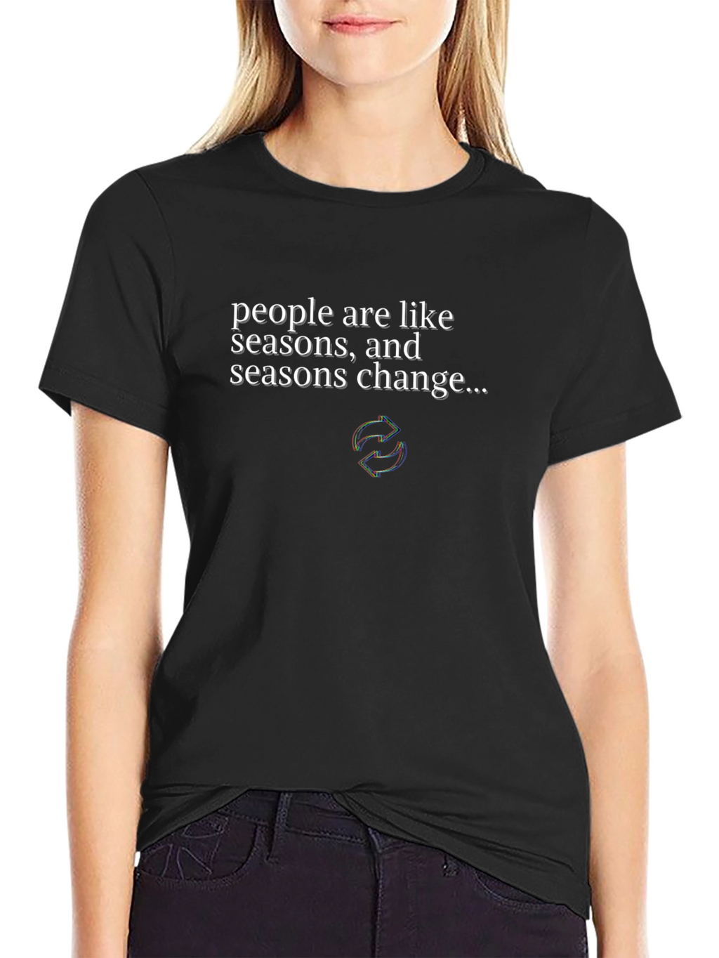People are Like Seasons Change T-Shirt
