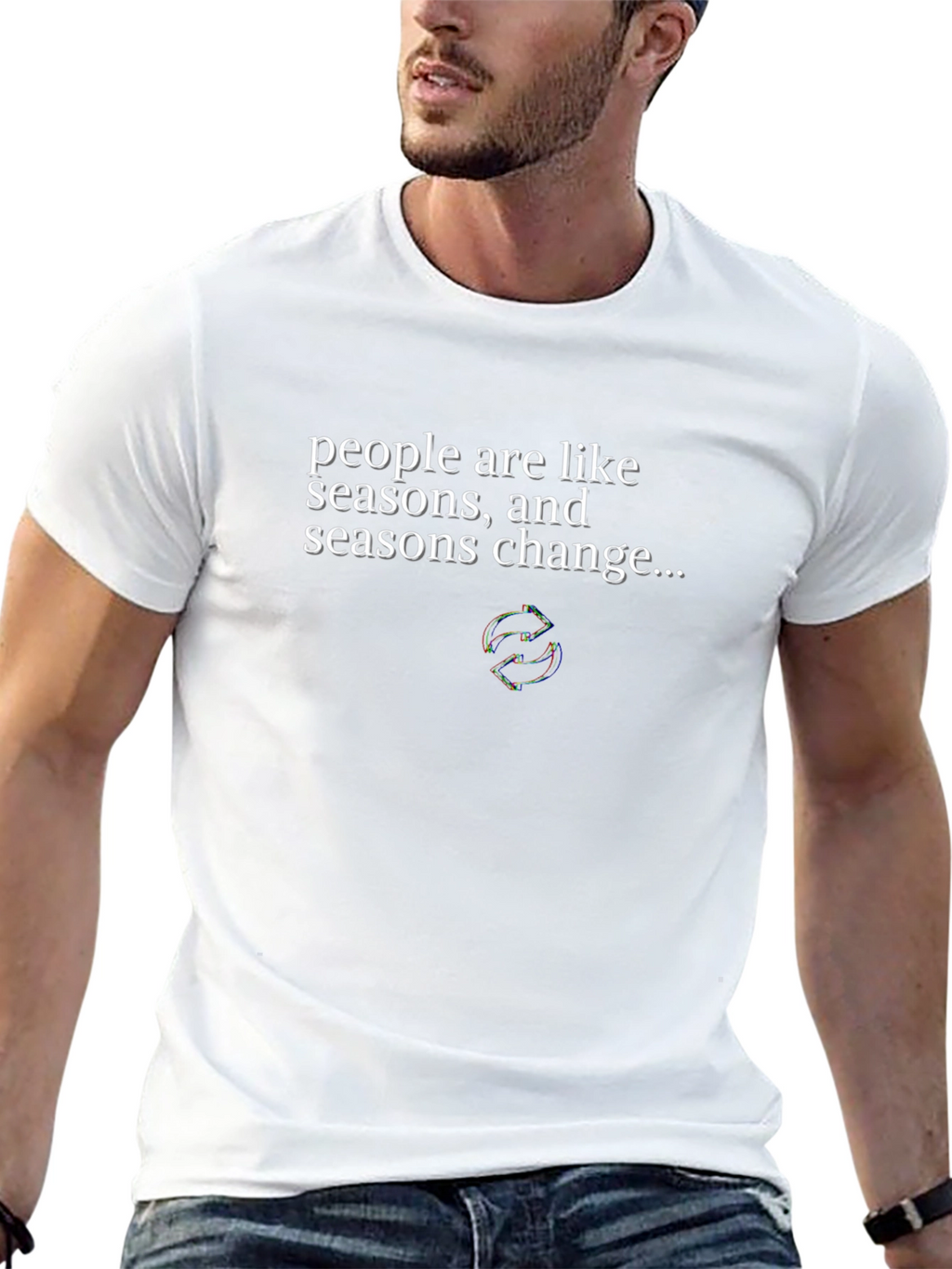 People are Like Seasons Change T-Shirt