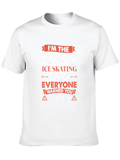 Crazy Ice Skating Mum T-Shirt - Novelty Graphic Tee
