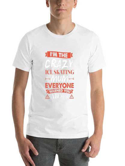 Crazy Ice Skating Mum T-Shirt - Novelty Graphic Tee