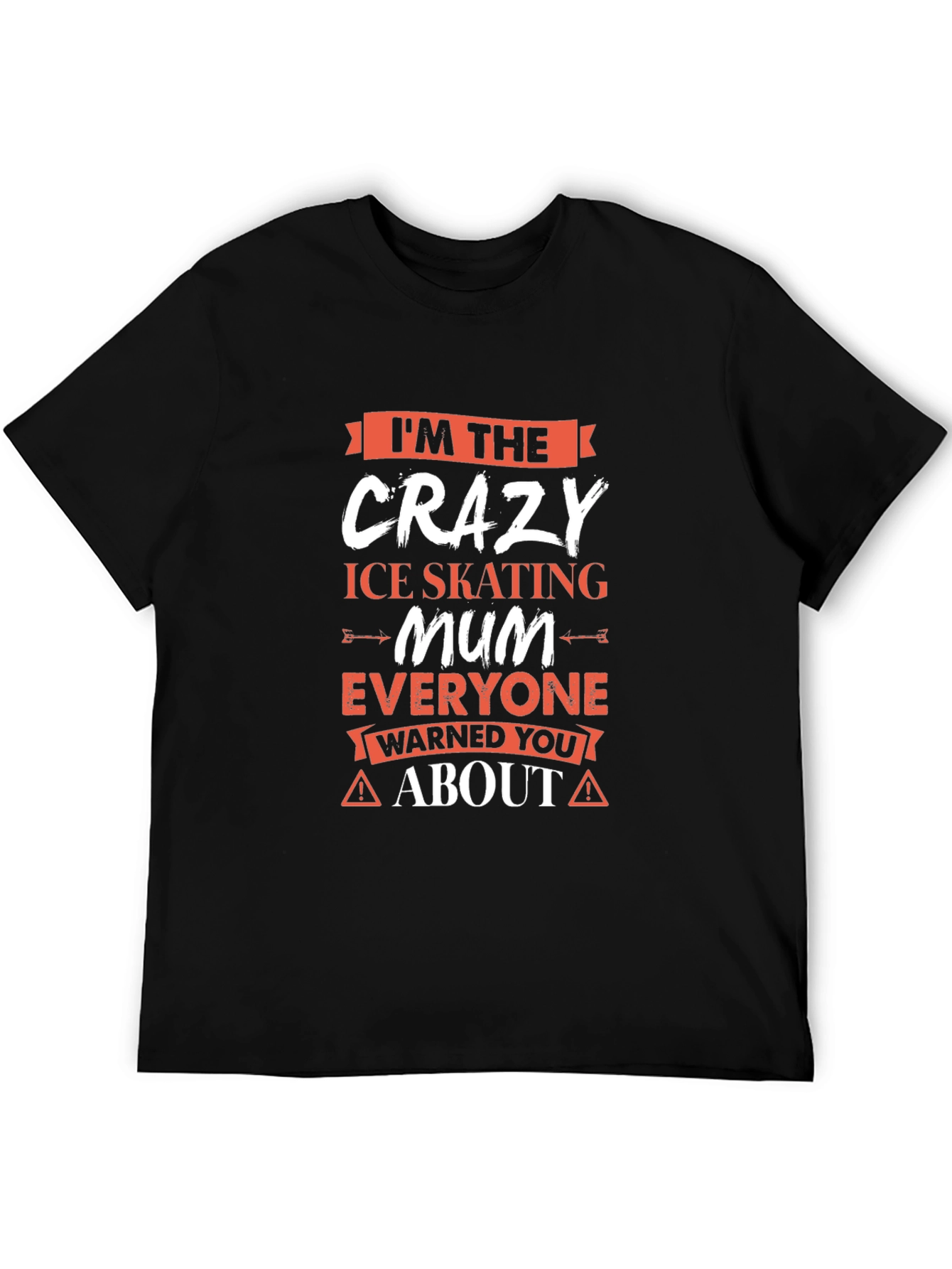 Crazy Ice Skating Mum T-Shirt - Novelty Graphic Tee