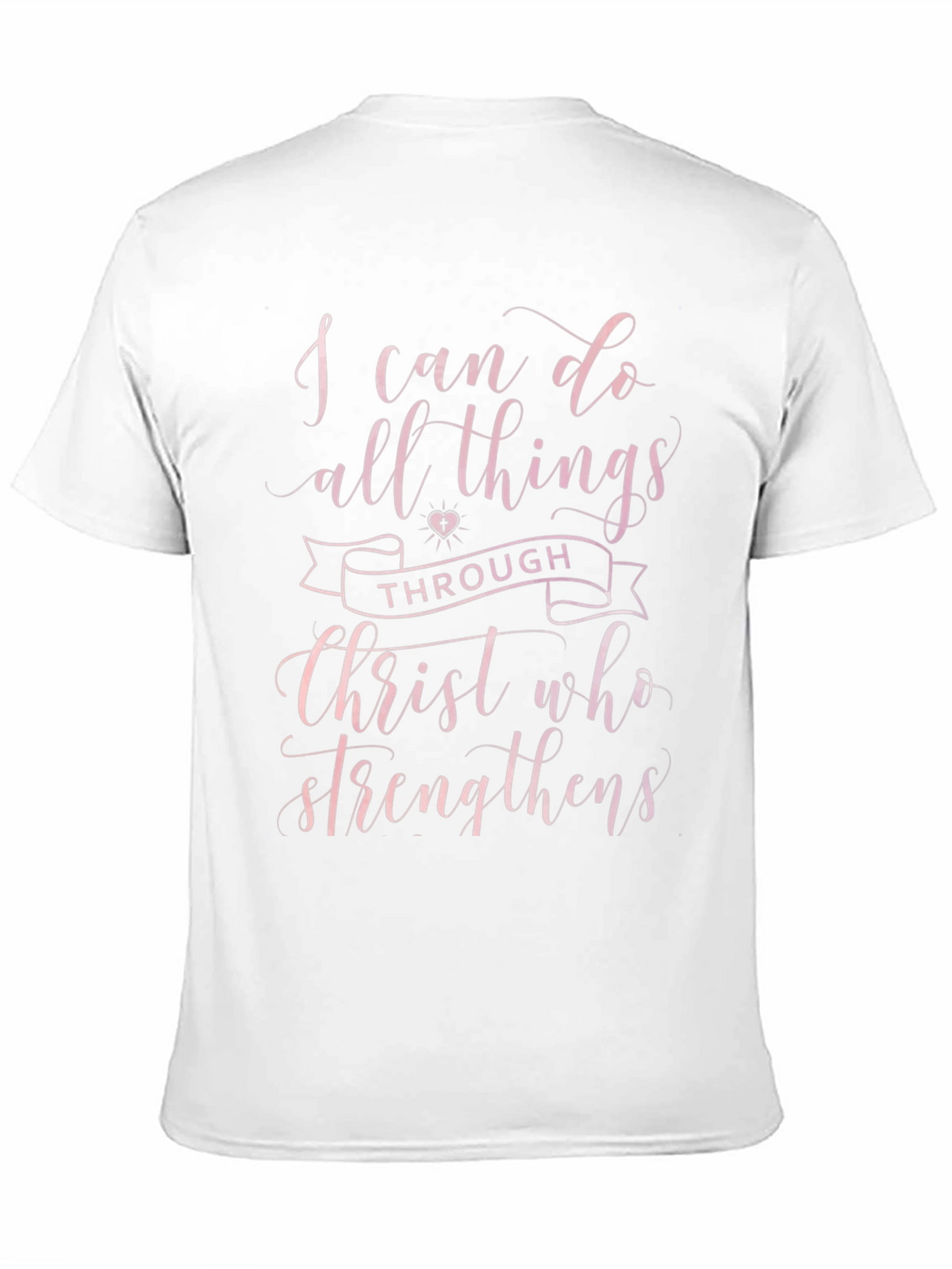 I Can Do All Things Through Christ T-Shirt