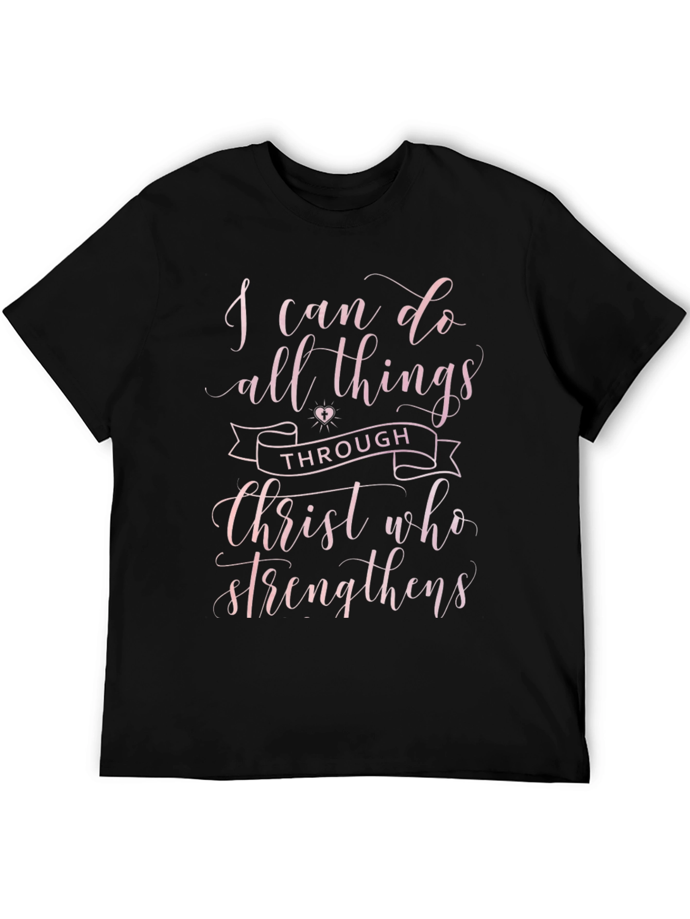 I Can Do All Things Through Christ T-Shirt