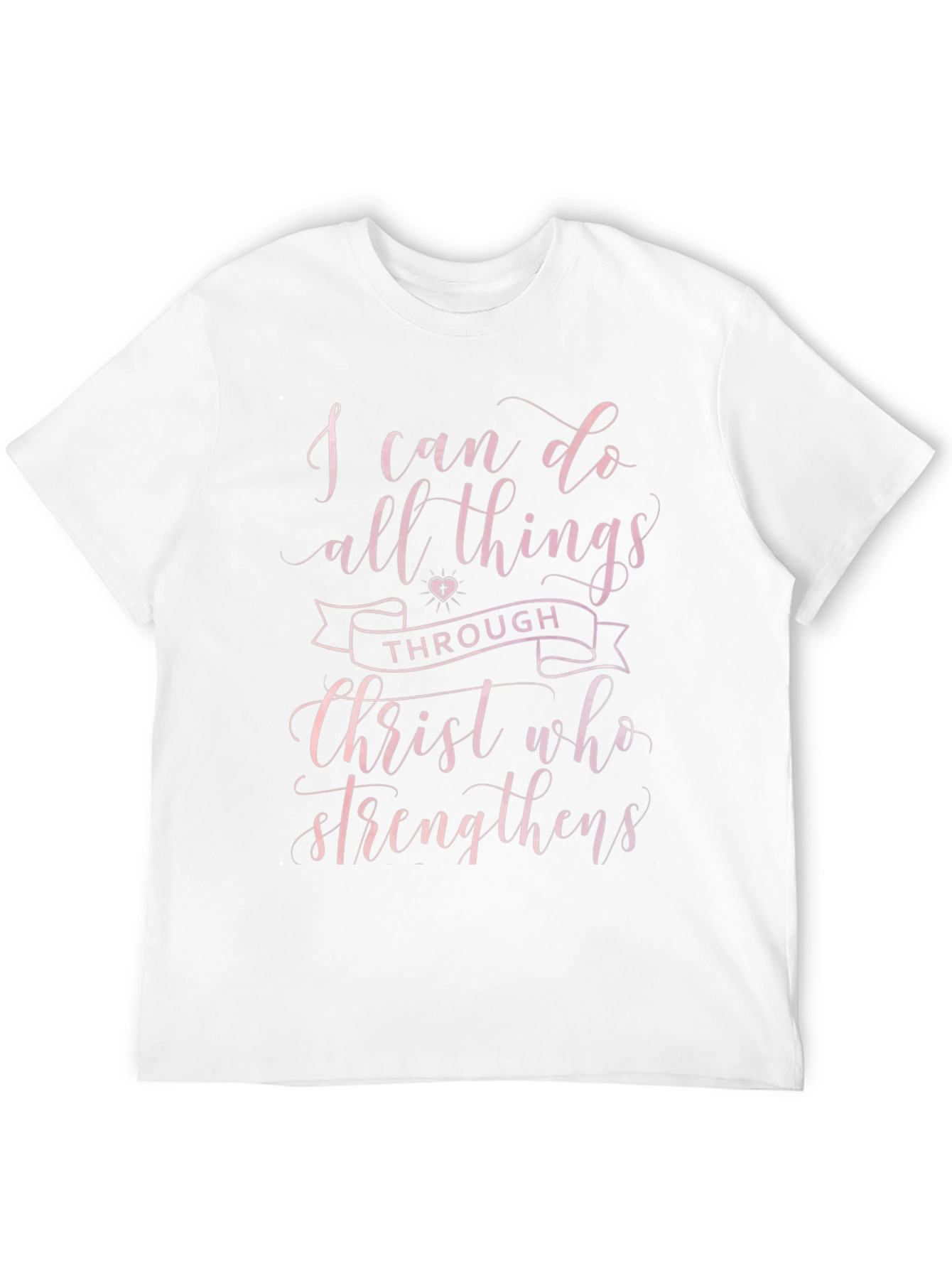 I Can Do All Things Through Christ T-Shirt