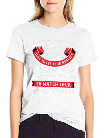 Motivational Graphic Tee - Dont Downgrade Your Dream