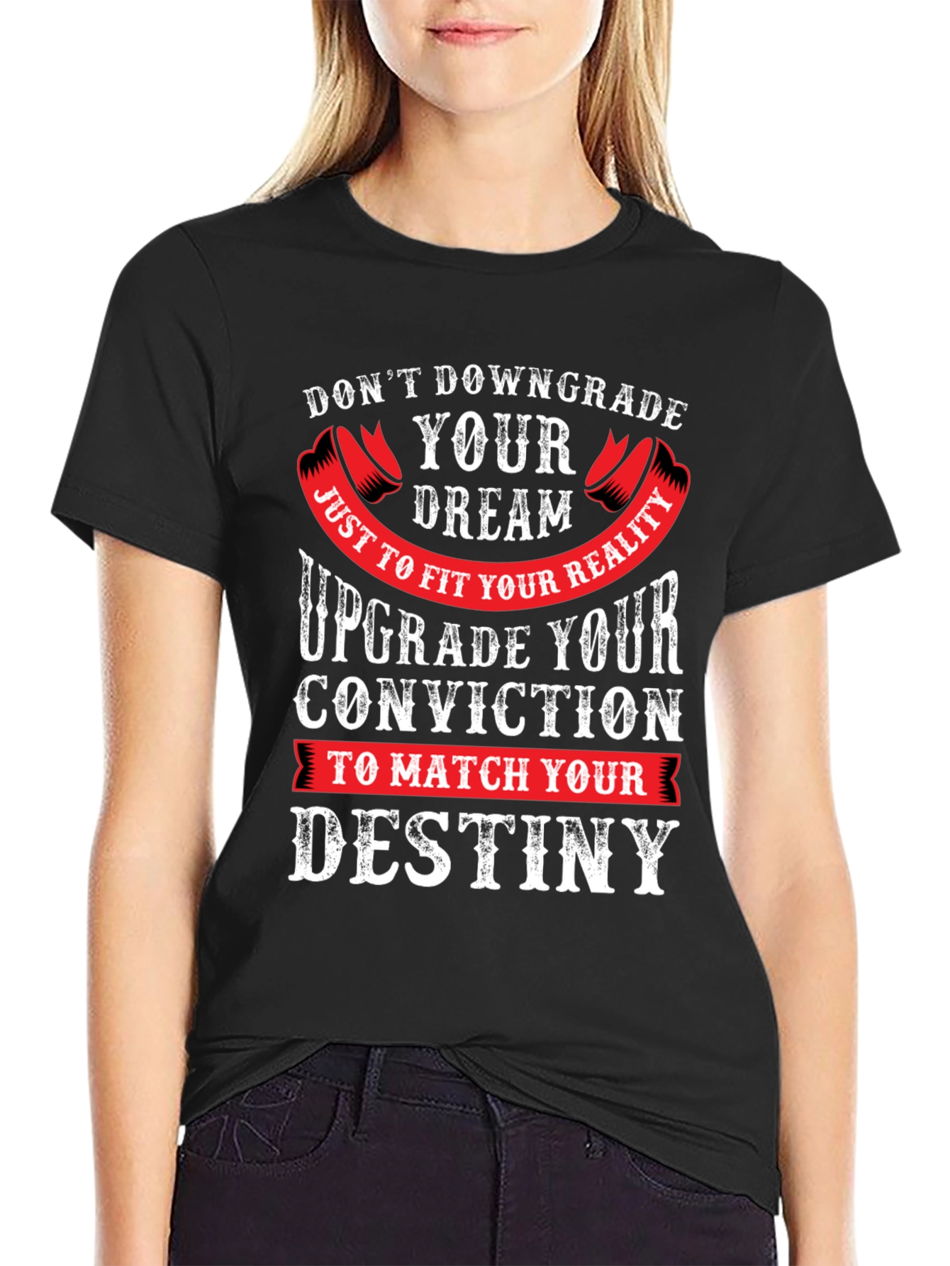 Motivational Graphic Tee - Dont Downgrade Your Dream