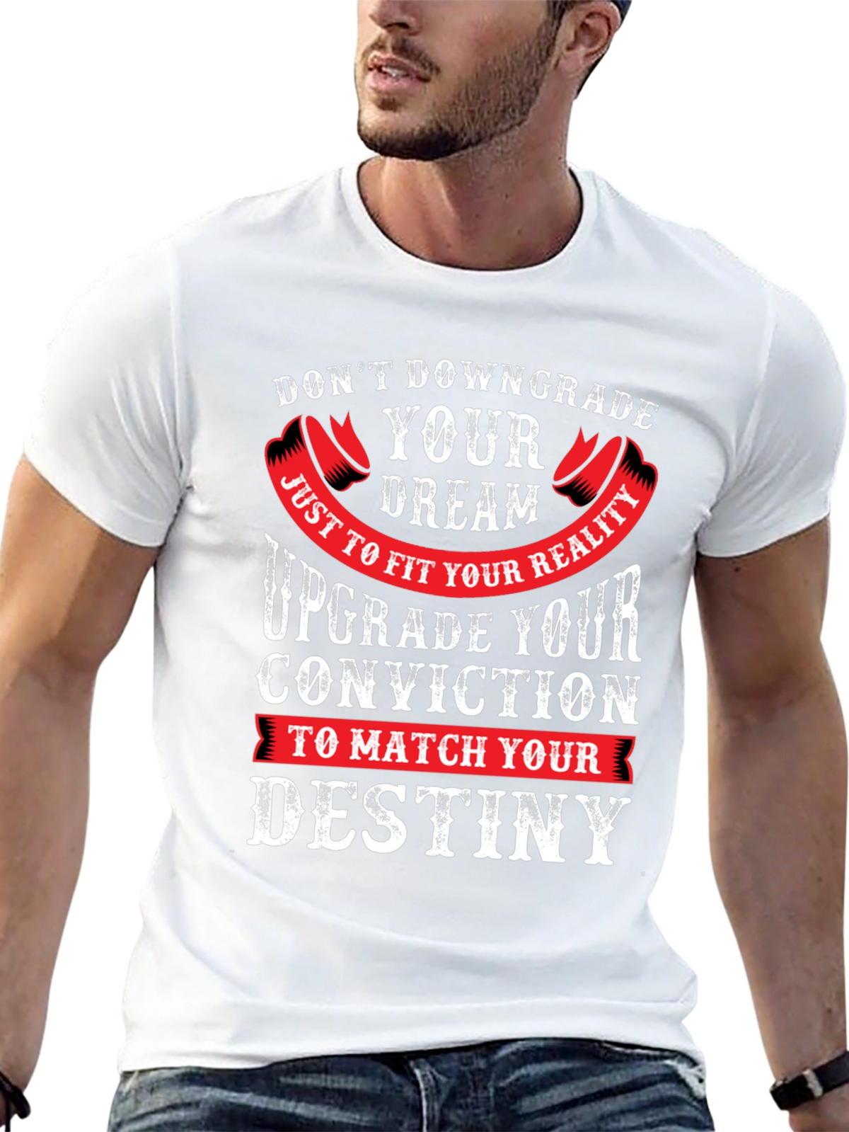 Motivational Graphic Tee - Dont Downgrade Your Dream