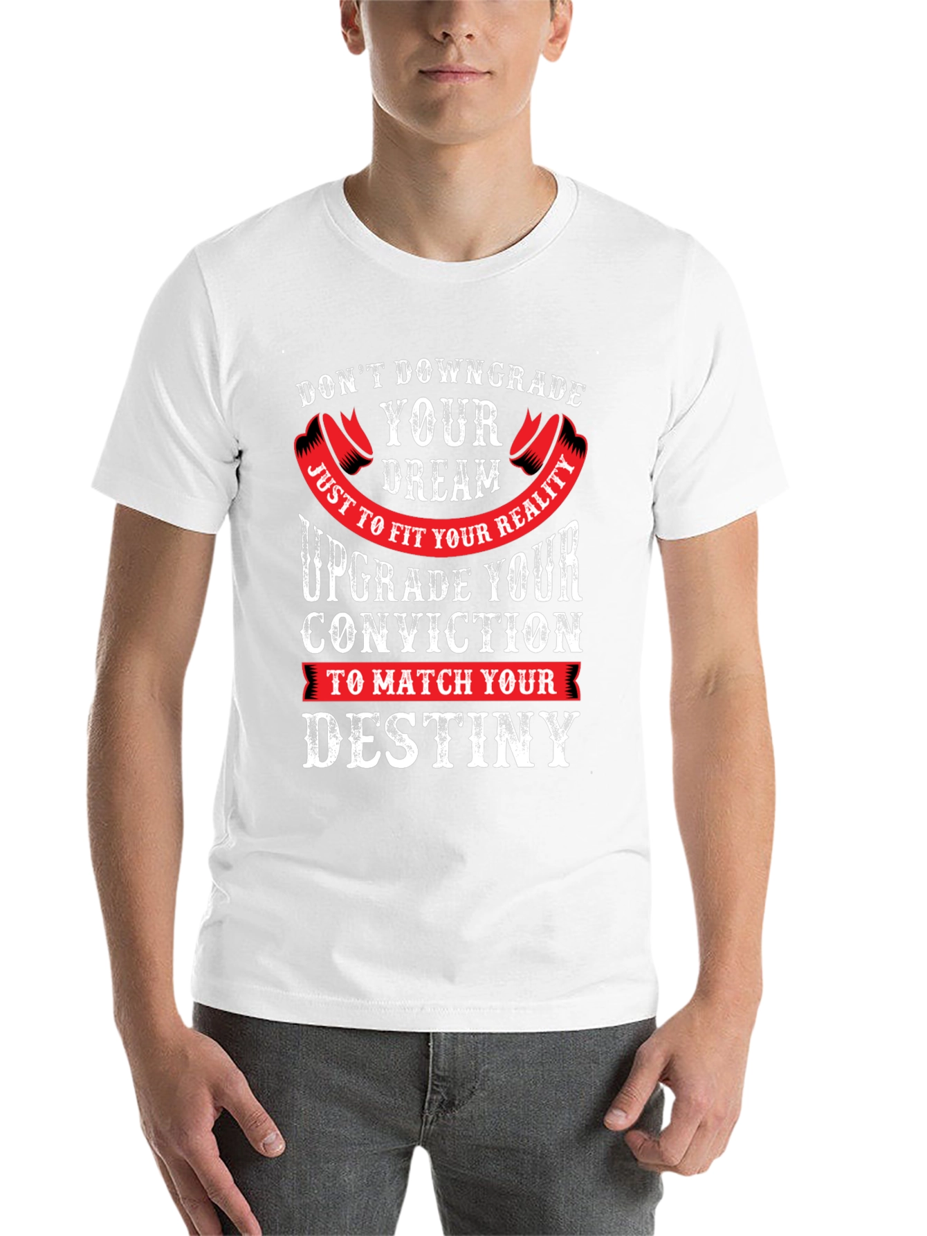 Motivational Graphic Tee - Dont Downgrade Your Dream