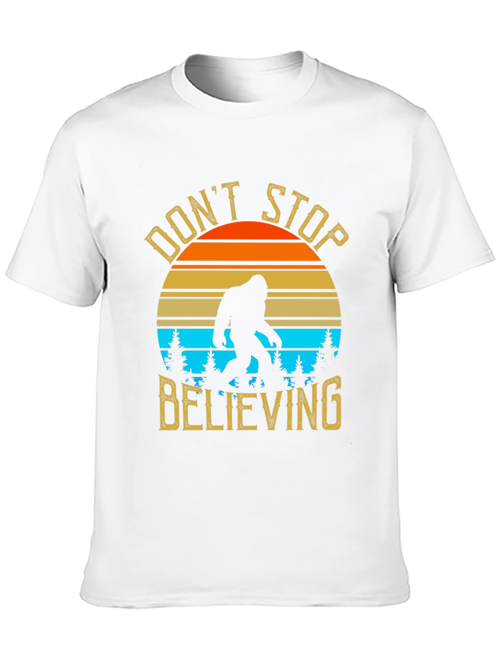 Dont Stop Believing Bigfoot T-Shirt
