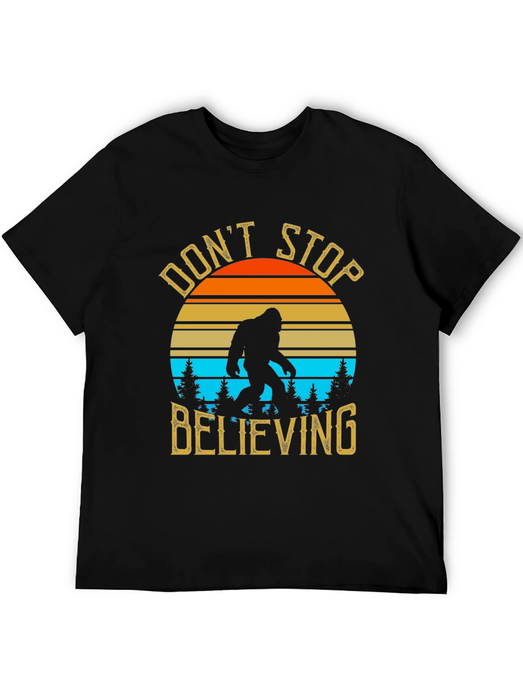 Dont Stop Believing Bigfoot T-Shirt