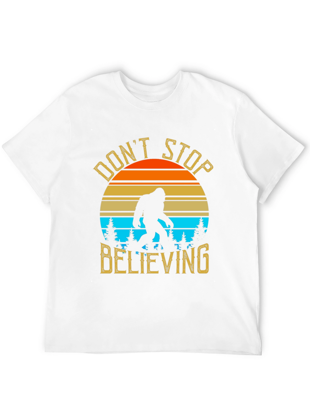 Dont Stop Believing Bigfoot T-Shirt