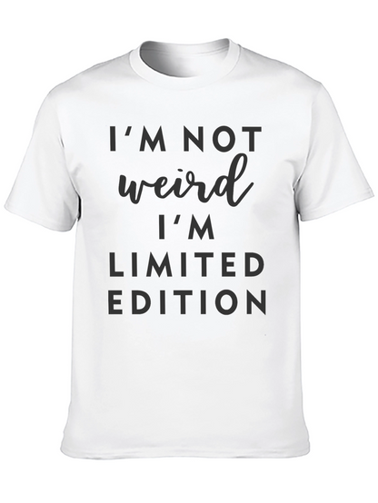 Im Not Weird Im Limited Edition T-Shirt