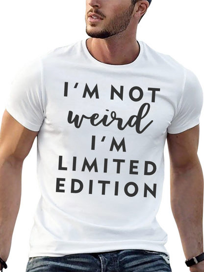 Im Not Weird Im Limited Edition T-Shirt