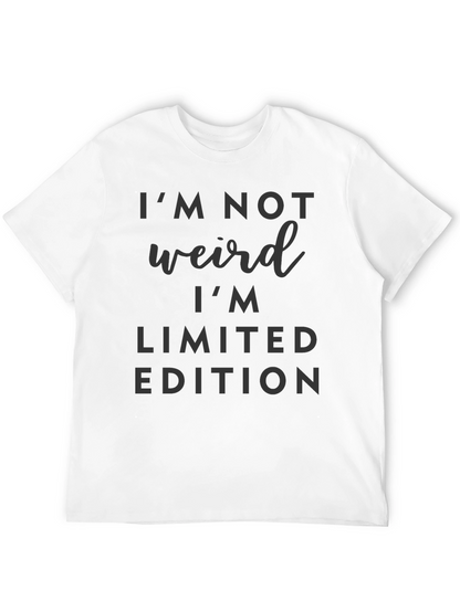 Im Not Weird Im Limited Edition T-Shirt