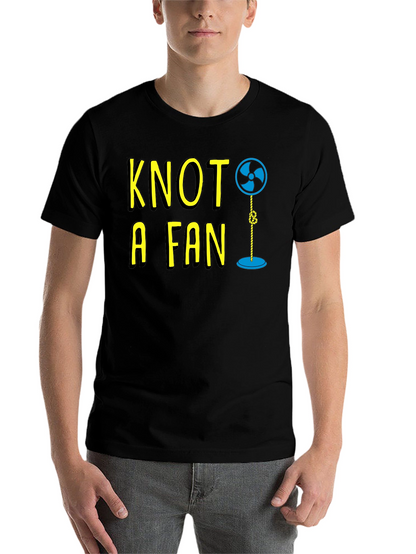 Knot A Fan Funny Graphic T-Shirt