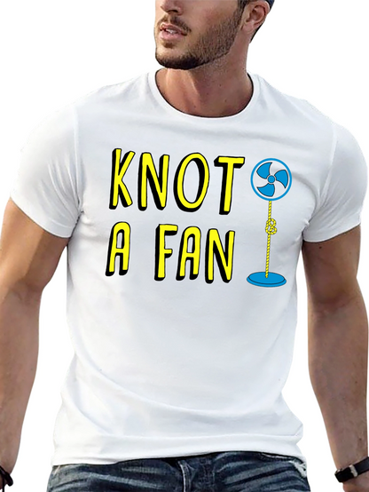 Knot A Fan Funny Graphic T-Shirt