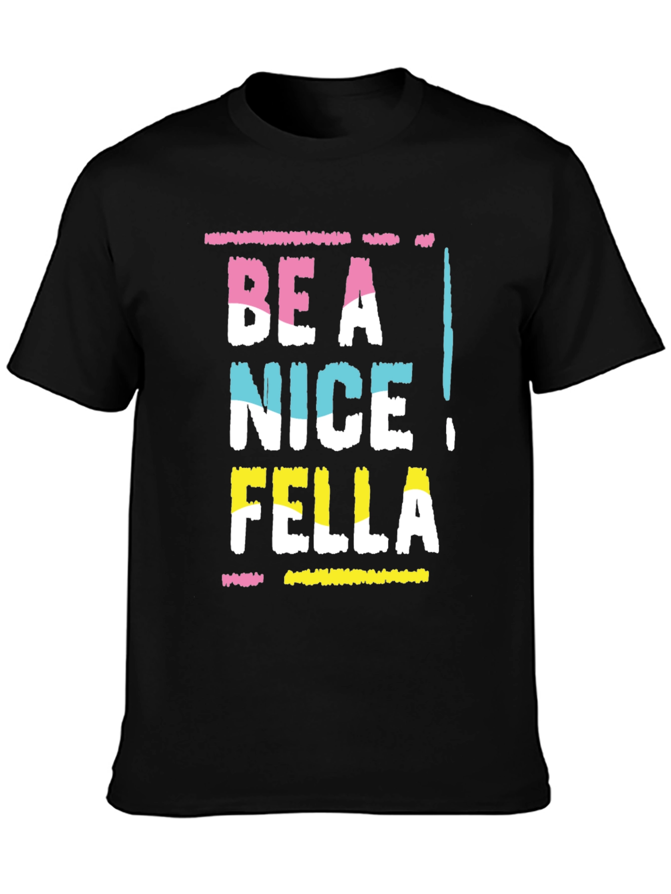 Be A Nice Fella Graphic Tee