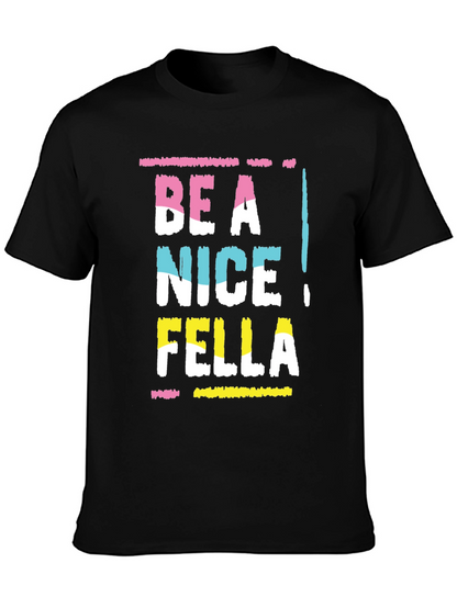 Be A Nice Fella Graphic Tee